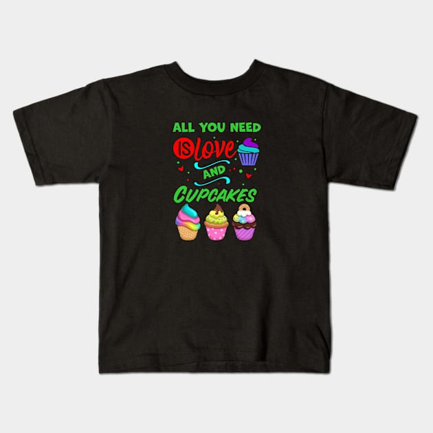 All you Need Is Love And Cupcakes Kids T-Shirt by A Zee Marketing